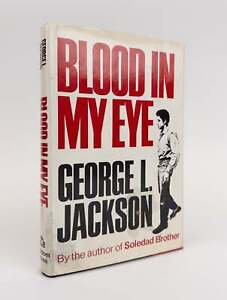 George L Jackson / BLOOD IN MY EYE 1st Edition 1972