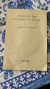 THROUGH THE GATEWAY OF DEATH GEOFFREY HODSON OCCULT THEOSOPHY ADYAR MADRAS INDIA - Imagen 1 de 5