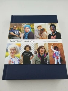 NEW Pantsuit Nation (MSRP $27.99) Celebrate Inspirational Storytelling Hardcover - Picture 1 of 8