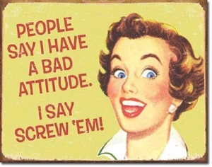 Ephemera Bad Attitude I Say Screw 'Em Humor Funny Retro Decor Metal Tin Signs - Picture 1 of 1