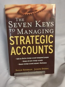 The Seven Keys to Managing Strategic Accounts - Picture 1 of 4