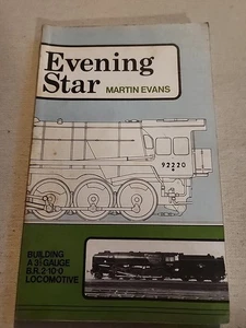 Evening Star  Martin Evans Building a 31/2 Gauge B.R. 2.10.0 Locomotive  HC Book - Imagen 1 de 7