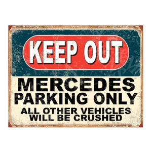 KEEP OUT MERCEDES Parking Only metal sign Plaque nostalgic Gift Ref3882 - Picture 1 of 1