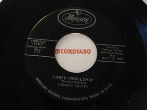 Conway Twitty 45 I Need Your Lovin' / Born to Sing the Blues / Mercury 71086 - Picture 1 of 2
