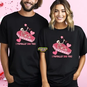 Camiseta I Totally Dig You Día de San Valentín Unisex S-3XL - Imagen 1 de 24