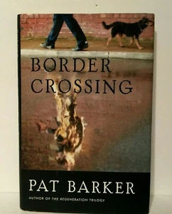BORDER CROSSING BY PAT BARKER HARDCOVER  - Picture 1 of 5