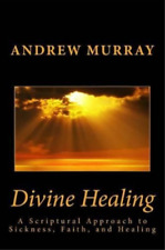 Andrew Murray Divine Healing (Paperback) (UK IMPORT)