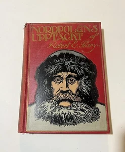Nordpolens Upptäckt by Robert E. Peary (1910 First Swedish Edition) Very Rare - Picture 1 of 12
