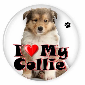 I LOVE MY COLLIE DOG PUPPY 3" SAFETY PIN BACK BUTTON - Picture 1 of 2