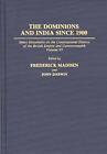 The Dominions and India Since 1900: Select Documents on the Constitutional Histo