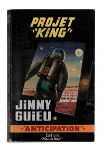 JIMMY GUIEU   PROJET "KING"   FLEUVE NOIR ANTICIPATION N°231  1963 - Picture 1 of 3