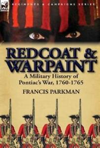 Francis Parkman Redcoat & Warpaint (Hardback) (UK IMPORT)