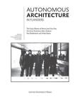 Autonomous Architecture in Flanders: The Early Works of Marie-Jos? Van Hee, Chri