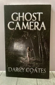 Ghost Camera Darcy Coates SUSPENSE THRILLER GHOST FICTION 2014 PBK - Picture 1 of 4