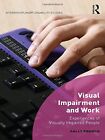 Visual Impairment and Work: Experiences of Visu, French..