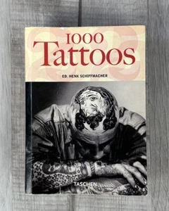 TASCHEN 1000 Tattoos Book By Ed. Schiffmacher 2005 Paperback Coffee Table Book - Picture 1 of 24
