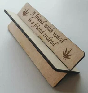 Wooden rolling up stand with slogan on 'A friend with weed is a friend indeed' - Picture 1 of 1