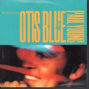 Paul Young Now I Know What Made Otis Blue 7" vinyl UK Issue Pressed In - Image 1 of 1