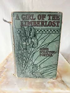 Antique 1909 A Girl Of The Limberlost By Gene Stratton Porter - Picture 1 of 13