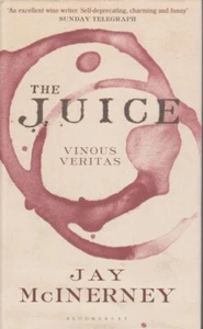 The Juice: Vinous Veritas by Jay McInerney (Hardcover, 2012) - Picture 1 of 5