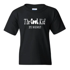 The Cool Kid Is Here Childs Short Sleeve T Shirt Funny XS-XL - Picture 1 of 25
