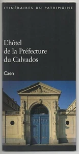 ARCHITECTURE L'HÔTEL DE LA PREFECTURE DU CALVADOS CAEN MECHIN HAROU-ROMAIN - Foto 1 di 3