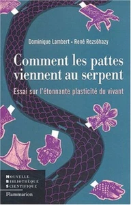 Comment les pattes viennent au serpent : Essai sur létonnante plasticité du viva - Picture 1 of 1