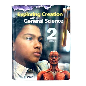 Apologia Exploring Creation with General Science Wile 2nd Ed Textbook - Good - Picture 1 of 9