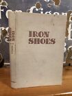 Nice C. Roy Angel "Iron Shoes" 1953 Signed Western Novel