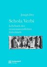 Schola Verbi: Lehrbuch des neutestamentlichen Griechi... | Book | condition good