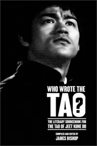 Who Wrote the Tao? The Literary Sourcebook to the Tao of Jeet Kune Do (Paperback - Picture 1 of 1