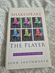Shakespeare the Player by John Southworth (Paperback, 2002) New - Picture 1 of 5