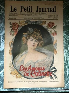 LE PETIT JOURNAL 1908 Les Amours de Colinette FEUILLETON Maxime Villemer - Picture 1 of 2