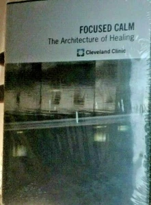 Focused Calm: The Architecture of Healing, Cleveland Clinic [DVD] Peter Walker - Picture 1 of 3