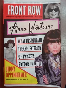 Front Row: Anna Wintour What Lies Beneath the Chic Exterior of Vogue's Editor - Picture 1 of 4