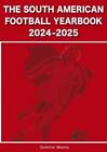 Gabriel Mantz The South American Football Yearbook 2024-2025 (Paperback)