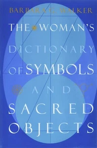 Woman's Dictionary of Symbols and Sacred Objects, Paperback by Walker, Barbar... - Bild 1 von 3