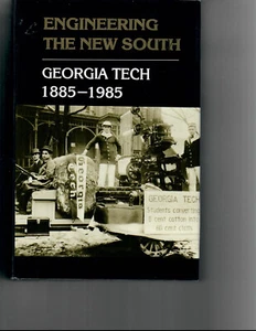 Robert C McMath, Engineering the New South : Georgia Tech, 1885-1985 Hardcover - Picture 1 of 1