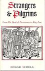 Strangers And Pilgrims From The Castle Of Perseverance To King Lear