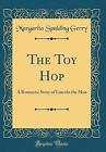 The Toy Hop A Romantic Story Of Lincoln The Man Cl