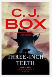 Three-Inch Teeth (A Joe Pickett Novel) - Hardcover, by Box C. J. - Good - Imagen 1 de 1