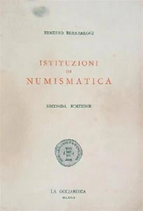 ISTITUZIONI DI NUMISMATICA  BERNAREGGI ERNESTO LA GOLIARDICA 1970 - Imagen 1 de 1