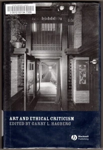 Art and Ethical Criticism (New Directions in Aesthetics) ~ Hagberg, Garry L. [Ed - Picture 1 of 1