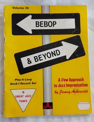 Bebop & Beyond A New Approach to Jazz Improvisation by Jamey Aebersold No Record - Image 1 of 4