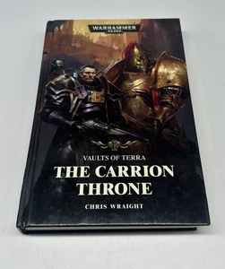 Vaults of Terra Ser.: The Carrion Throne by Chris Wraight (2017, Hardcover) - Picture 1 of 8