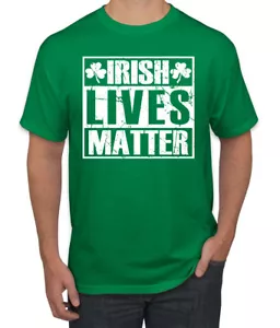 Irish Lives Matter Shamrock St Patricks Day Men Graphic Tshirt - Picture 1 of 3