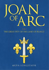 Moya Longstaffe Joan of Arc and 'The Great Pity of the Land o (Copertina rigida)