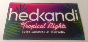 HED KANDI (TROPICAL) STICKER @ ES PARADIS IBIZA - IBIZA CLUB POSTERS - DJ MUSIC - Picture 1 of 1