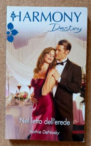 LIBRO Romanzo NEL LETTO DELL'EREDE Kathie DeNosky 2013 Harmony Destiny Amore - Picture 1 of 6