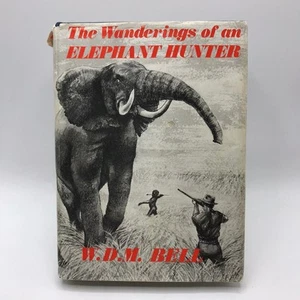 The Wanderings of an Elephant Hunter W D M Bell Limited Print Travel Biography - Picture 1 of 19